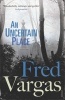 An Uncertain Place (Paperback) - Fred Vargas Photo