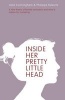 Inside Her Pretty Little Head - A New Theory of Female Motivation and What it Means for Marketing (Paperback) - Jane Cunningham Photo