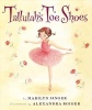 Tallulah's Toe Shoes (Hardcover) - Marilyn Singer Photo