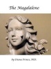 The Magdalene - In Her Footsteps (Hardcover) - Phd Diana Prince Photo