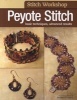 Stitch Workshop: Peyote Stitch - Basic Techniques, Advanced Results (Paperback) - Bead Button Magazine Photo