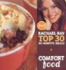 Comfort Food - 's Top 30 30-Minutes Meals (Hardcover, illustrated edition) - Rachael Ray Photo