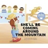 She'll Be Coming Around the Mountain (Paperback) - Blake Hoena Photo