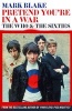 Pretend You're in a War - The Who and the Sixties (Paperback) - Mark Blake Photo