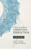 A Plain Account of Christian Perfection, Annotated (Paperback, annotated edition) - John Wesley Photo