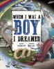 When I Was a Boy... I Dreamed (Hardcover) - Margaret Baker Photo