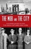 The Mob and the City - The Hidden History of How the Mafia Captured New York (Hardcover) - C Alexander Hortis Photo