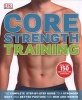 Core Strength Training (Paperback) - Dk Photo