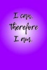 I Can, Therefore I Am. - A 6x9 Lined Notebook (Paperback) - Irreverent Journals Photo