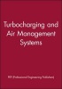 Sixth International Conference on Turbocharging and Air Management Systems (Hardcover) - Pep Professional Engineering Publishers Photo