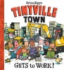 Tinyville Town Gets to Work! (Hardcover) - Brian Biggs Photo