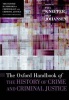 The Oxford Handbook of the History of Crime and Criminal Justice (Hardcover) - Paul Knepper Photo