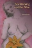 Sex Working and the Bible (Paperback, New) - Avaren Ipsen Photo