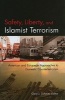 Safety, Liberty, and Islamist Terrorism - American and European Approaches to Domestic Counterterrorism (Hardcover) - Gary J Schmitt Photo