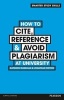 How to Cite, Reference & Avoid Plagiarism at University (Paperback) - Jonathan Weyers Photo