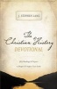 The Christian History Devotional - 365 Readings and Prayers to Deepen and Inspire Your Faith (Paperback) - J Stephen Lang Photo