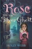 Rose and the Silver Ghost (Paperback) - Holly Webb Photo