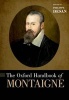 The Oxford Handbook of Montaigne (Hardcover) - Philippe Desan Photo