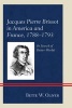 Jacques Pierre Brissot in America and France, 1788-1793 - In Search of Better Worlds (Hardcover) - Bette W Oliver Photo