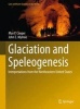 Glaciation and Speleogenesis - Interpretations from the Northeastern United States (Hardcover) - Max Cooper Photo