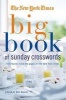  Big Book of Sunday Crosswords - 150 Puzzles from the Pages of  (Paperback) - The New York Times Photo