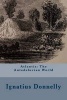 Atlantis - The Antedeluvian World (Paperback) - Ignatius Donnelly Photo