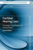 Cochlear Hearing Loss - Physiological, Psychological and Technical Issues (Paperback, 2nd Revised edition) - Brian CJ Moore Photo