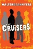 The Cruisers: Book 1 (Paperback) - Walter Dean Myers Photo