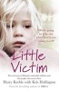 Little Victim - The Real Story of Britain's Vulnerable Children and the People Who Rescue Them (Paperback) - Harry Keeble Photo