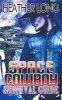 Space Cowboy Survival Guide (Paperback) - Heather Long Photo