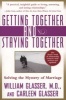 Getting Together And Staying Together - Solving The Mystery Of Marriage (Paperback, Rev. and updated ed) - William Glasser Photo