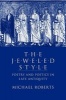 The Jeweled Style - Poetry and Poetics in Late Antiquity (Paperback) - Michael Roberts Photo