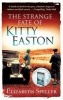 The Strange Fate of Kitty Easton (Paperback) - Elizabeth Speller Photo