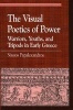 The Visual Poetics of Power - Warriors, Youths, and Tripods in Early Greece (Hardcover, New) - Nassos Papalexandrou Photo