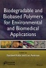 Biodegradable and Bio-Based Polymers for Environmental and Biomedical Applications (Hardcover) - Susheel Kalia Photo