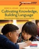 Cultivating Knowledge, Building Language - Literacy Instruction for English Learners in Elementary School (Paperback) - Nell K Duke Photo