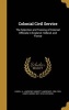 Colonial Civil Service - The Selection and Training of Colonial Officials in England, Holland, and France (Hardcover) - A Lawrence Abbott Lawrence 1 Lowell Photo