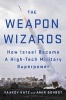 The Weapon Wizards (Hardcover) - Yaakov Katz Photo