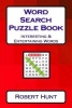 Word Search Puzzle Book - Interesting & Entertaining Words (Large print, Paperback, large type edition) - Robert Hunt Photo