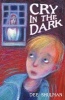 Cry in the Dark (Paperback) - Dee Shulman Photo