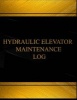 Hydraulic Elevator Maintenance Log (Log Book, Journal - 125 Pgs, 8.5 X 11 Inches - Hydraulic Elevator Maintenance Logbook (Black Cover, X-Large) (Paperback) - Centurion Logbooks Photo