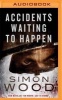 Accidents Waiting to Happen (MP3 format, CD) - Simon Wood Photo