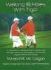 Walking 18 Holes with Tiger (Paperback) - M J McColgan Photo