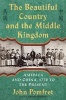 The Beautiful Country and the Middle Kingdom - America and China, 1776 to the Present (Hardcover) - John Pomfret Photo