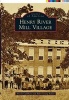 Henry River Mill Village (Paperback) - Nicole Callihan Photo