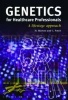 Genetics for Healthcare Professionals - a Lifestage Approach (Paperback) - Heather Skirton Photo