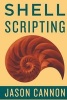 Shell Scripting - How to Automate Command Line Tasks Using Bash Scripting and Shell Programming (Paperback) - Jaosn Cannon Photo