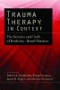 Trauma Therapy in Context - The Science and Craft of Evidence-Based Practice (Hardcover) - Robert A MC Mackin Photo