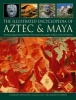 The Illustrated Encyclopedia of Aztec & Maya - The History, Legend, Myth and Culture of the Ancient Native Peoples of Mexico and Central America (Paperback) - Charles Phillips Photo