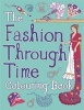 The Fashion Through Time Colouring Book (Paperback) - Ann Kronheimer Photo